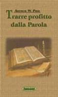 Trarre profitto dalla Parola