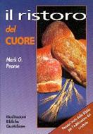 Il ristoro del cuore - Meditazioni bibliche quotidiane