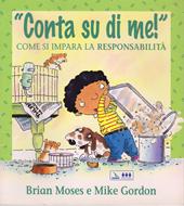 Conta su di me - Come si impara la responsabilità (Brossura)