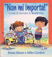 Non mi importa - Come si impara il rispetto (Brossura)