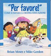 Per favore! - Come si impara la buona educazione (Brossura)