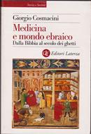 Medicina e mondo ebraico - Dalla Bibbia al secolo dei ghetti (Brossura)
