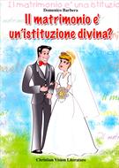 Il matrimonio è un'istituzione divina? (Brossura)