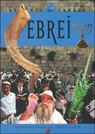 Ebrei - Storia millenaria del popolo eletto