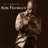 The Rebirth of Kirk Franklin