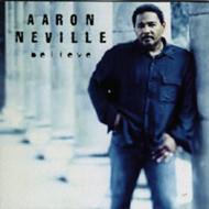 Believe - Aaron Neville