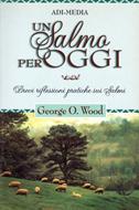 Un salmo per oggi - Brevi riflessioni pratiche sui Salmi (Brossura)