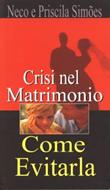 Crisi nel matrimonio. Come evitarla? (Brossura)
