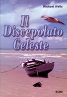 Il discepolato celeste (Brossura)