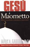 Gesù e Maometto - Differenze profonde e somiglianze sorprendenti (Brossura)