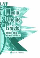 Medio Oriente e Israele - Antichi déi e legami moderni (Spillato)