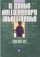 Il canto della pecora intelligente - Salmo 23 (Spillato)