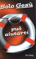 Solo Gesù può aiutarti