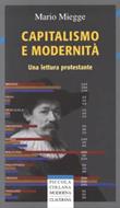 Capitalismo e modernità - Una lettura protestante (Brossura)