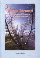 Cinque incontri per esporre l'Evangelo all'uomo moderno (Spillato)