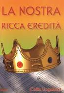 La nostra ricca eredità (Spillato)