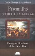 Perché Dio permette la guerra? Una giustificazione delle vie di Dio (Brossura)