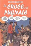 La croce e il pugnale - A fumetti (Spillato)
