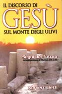 Il discorso di Gesù sul monte degli ulivi - Segni del futuro - Un'esposizione di Matteo 24 e 25 (Brossura)