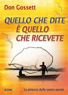 Quello che dite è quello che ricevete (Brossura)