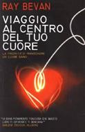 Viaggio al centro del tuo cuore - La priorità di mantenere un cuore sano