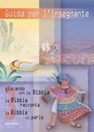 Guida per l'insegnante 3 (Giocando con la Bibbia - 3, La Bibbia racconta - 3, La Bibbia ci parla - 3) (Brossura)