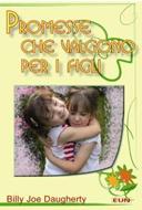 Promesse che valgono per i figli (Brossura)