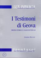 I Testimoni di Geova - Profilo storico e analisi dottrinale (Lux Biblica - n° 36)