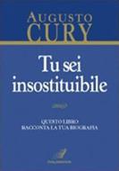 Tu sei insostituibile - Questo libro racconta la tua biografia (Brossura)