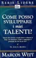 Come posso sviluppare i miei talenti? (Brossura)