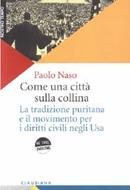 Come una città sulla collina - La tradizione puritana e il movimento per i diritti civili negli USA (Brossura)