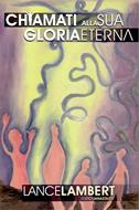 Chiamati alla sua gloria eterna (Brossura)