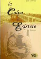 La colpa di esistere (Brossura)