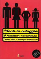 Menti in ostaggio - I familiari raccontano (Brossura)