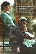 Non smetteremo di danzare - Le storie mai raccontate dei martiri d'Israele (Brossura)