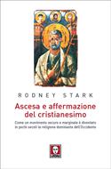 Ascesa e affermazione del Cristianesimo (Brossura)