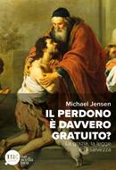 Il perdono è davvero gratuito? (Brossura)
