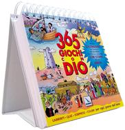 365 giochi con Dio vol. 1 - Il primo calendario da tavolo per bambini tutto da giocare con storie della Bibbia (Spirale)