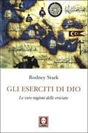 Gli eserciti di Dio - Le vere ragioni delle crociate (Brossura)