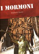 I mormoni - Le origini del movimento mondiale fondato da Joseph Smith (Spillato)