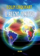 Il regno positivo (Brossura)