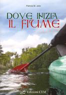 Dove inizia il fiume - Racconto per ragazzi (Brossura)