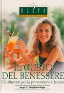 Il gusto del benessere - Gli alimenti per la prevenzione e la cura (Copertina rigida)