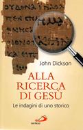 Alla ricerca di Gesù - Le indagini di uno storico (Brossura)