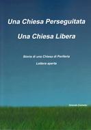 Una chiesa perseguitata una chiesa libera - Storia di una chiesa di periferia Lettera aperta (Brossura)