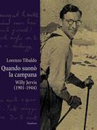 Quando suonò la campana - Willy Jervis (1901-1944)