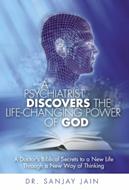 A Psychiatrist Discovers the Life-Changing Power of God (Brossura)
