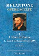 I libri di fisica - Melantone Opere Scelte vol 1 (Copertina rigida)
