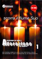 Scorra il fiume Suo Vol. 1 - Sessioni di Lode e Adorazione per Gruppi