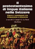 Il protestantesimo di lingua italiana nella Svizzera (Brossura)